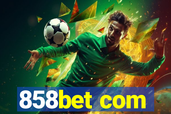 858bet com